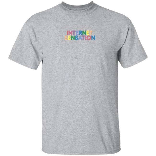 Internet Sensation Shop Merch Internet Sensation Tee Shirt Internet Sensation Shop Merch Internet Sensation Tee Shirt