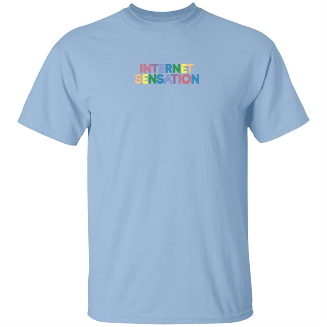 Internet Sensation Shop Merch Internet Sensation Tee Shirt Internet Sensation Shop Merch Internet Sensation Tee Shirt