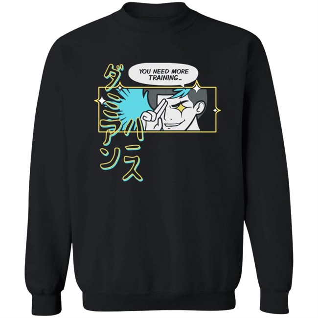 You Need More Training Damien Haas Tee Shirt You Need More Training Damien Haas Tee Shirt
