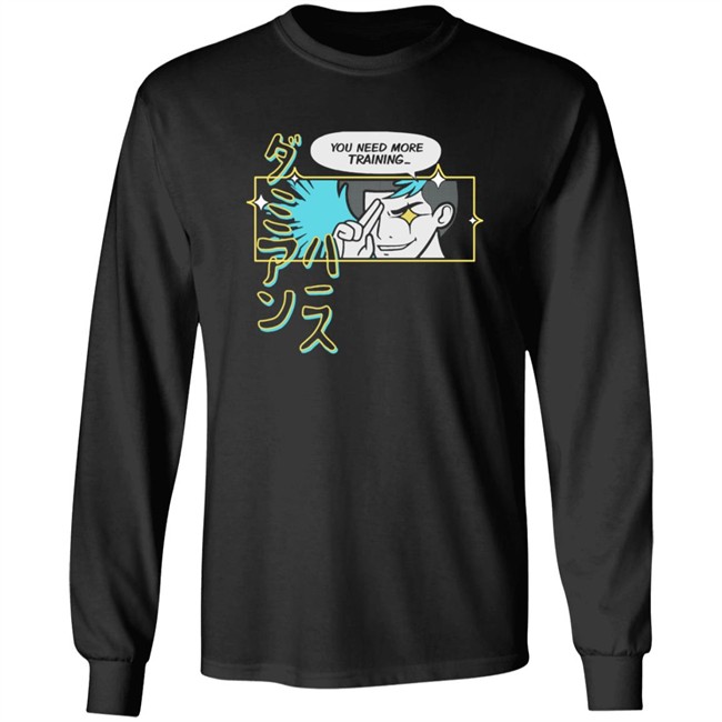 You Need More Training Damien Haas Tee Shirt You Need More Training Damien Haas Tee Shirt