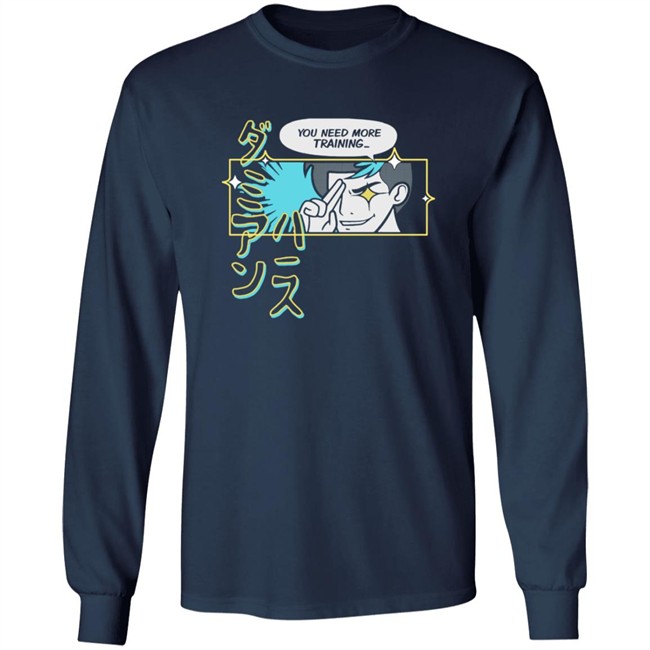 You Need More Training Damien Haas Tee Shirt You Need More Training Damien Haas Tee Shirt