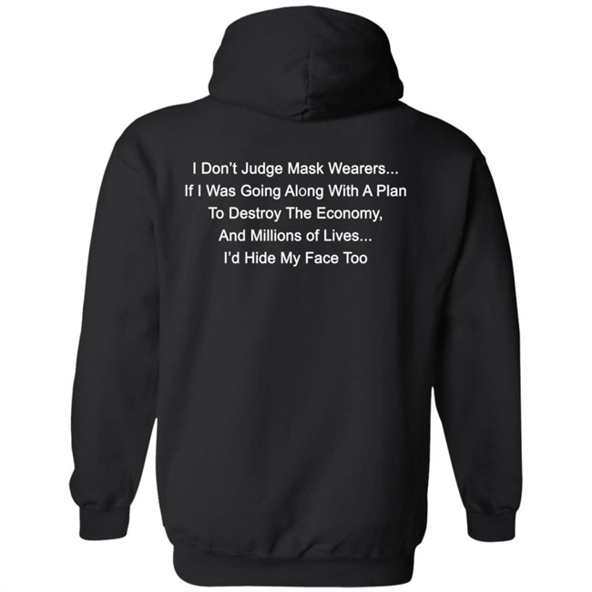 I Dont Judge Mask Wearers Lives I Hide My Face Too Shirt Right Said Fred I Dont Judge Mask Wearers Lives I Hide My Face Too Shirt Right Said Fred