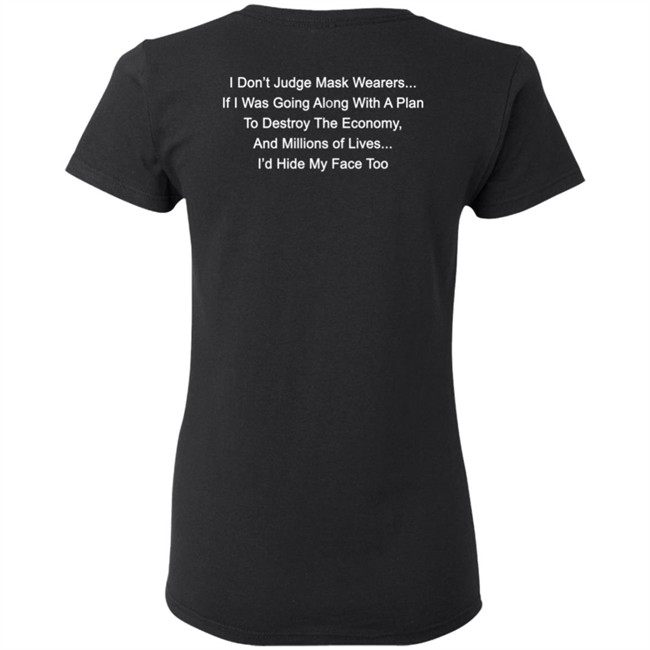 I Dont Judge Mask Wearers Lives I Hide My Face Too Shirt Right Said Fred I Dont Judge Mask Wearers Lives I Hide My Face Too Shirt Right Said Fred