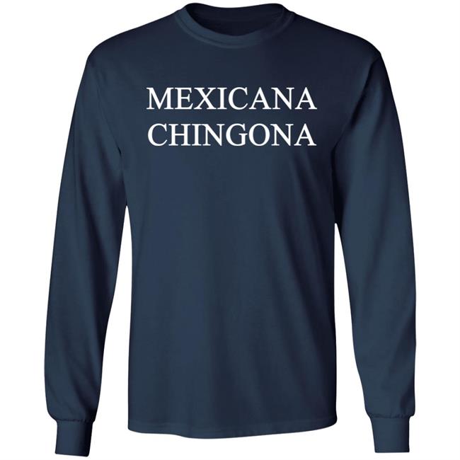 Mexicana Chingona T Shirt Maria Sanchez Maria17_7 Mexicana Chingona T Shirt Maria Sanchez Maria17_7