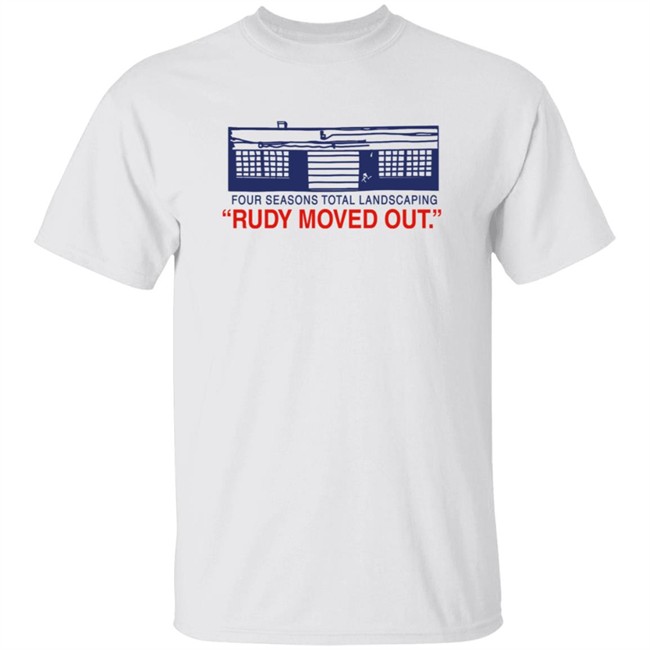 Four Seasons Total Landscaping Merch Rudy Moved Out Fstl Tee Shirt Philly Drinkers Four Seasons Total Landscaping Merch Rudy Moved Out Fstl Tee Shirt Philly Drinkers