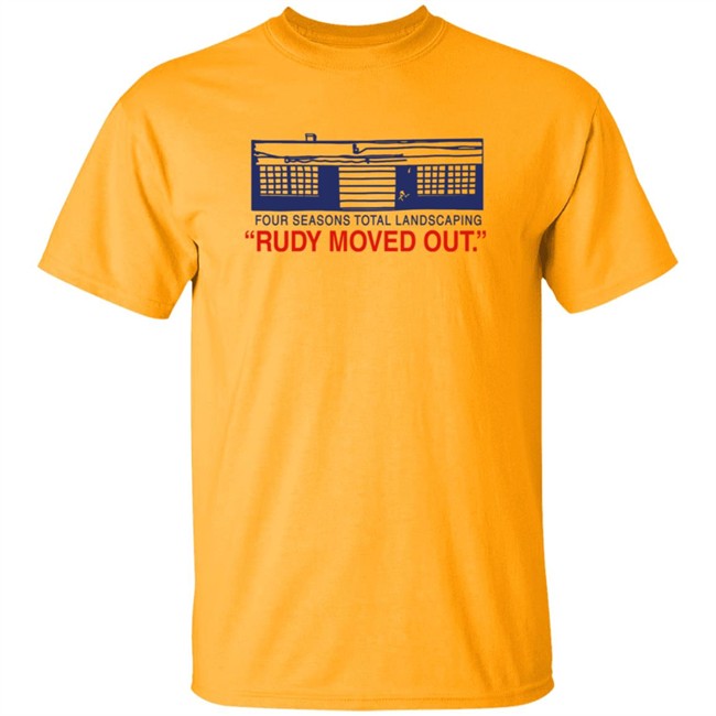 Four Seasons Total Landscaping Merch Rudy Moved Out Fstl Tee Shirt Philly Drinkers Four Seasons Total Landscaping Merch Rudy Moved Out Fstl Tee Shirt Philly Drinkers