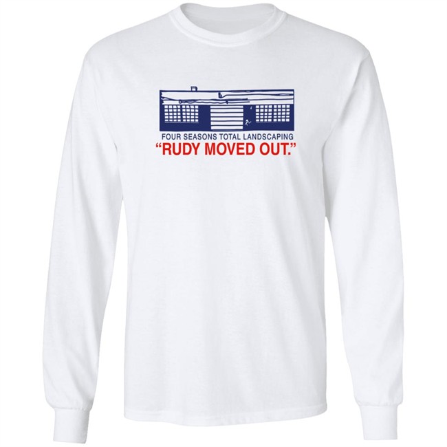 Four Seasons Total Landscaping Merch Rudy Moved Out Fstl Tee Shirt Philly Drinkers Four Seasons Total Landscaping Merch Rudy Moved Out Fstl Tee Shirt Philly Drinkers