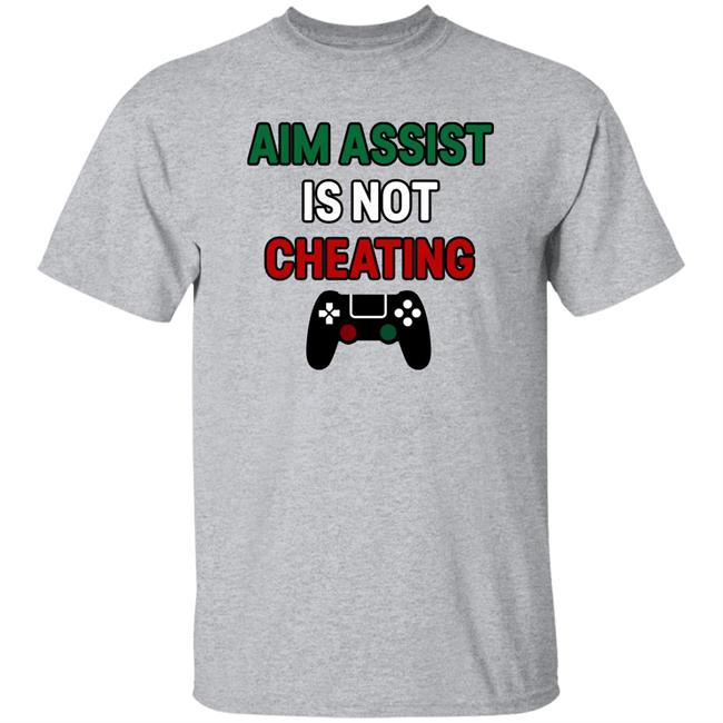 Bonfire Store Merch Aim Assist Is Not Cheating Shirt Malik Forte