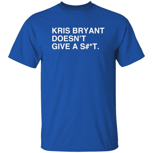 Obviousshirts Kris Bryant Doesn't Give A S#*T T Shirt