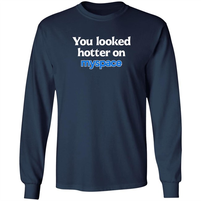 You Looked Hotter On Myspace T Shirt Jasmine Blu You Looked Hotter On Myspace T Shirt Jasmine Blu