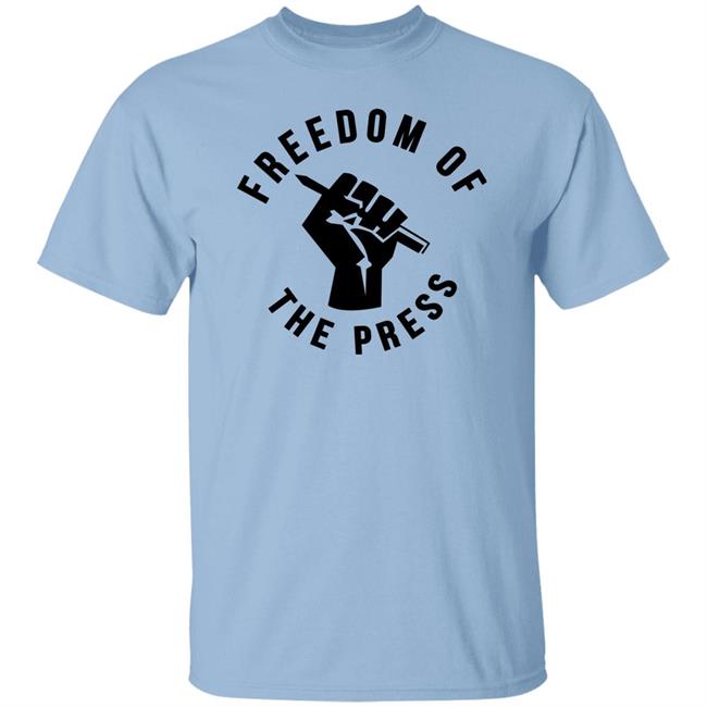 Freedom Of The Press T Shirt Kevin Baron Freedom Of The Press T Shirt Kevin Baron