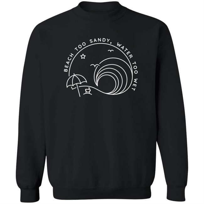 Beach Too Sandy Merch Beach Too Sandy Water Too Wet Logo Shirt pink Beach Too Sandy Merch Beach Too Sandy Water Too Wet Logo Shirt pink