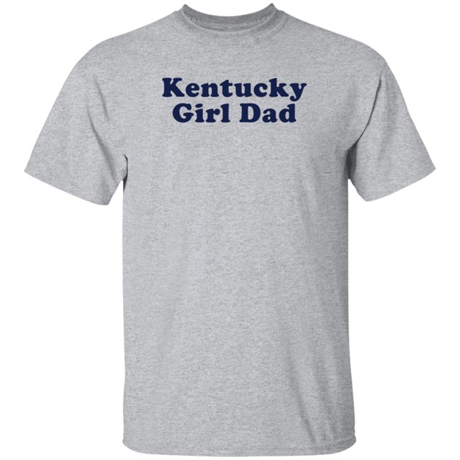 Kentucky Girl Dad Tee Shirt Orlando Antigua