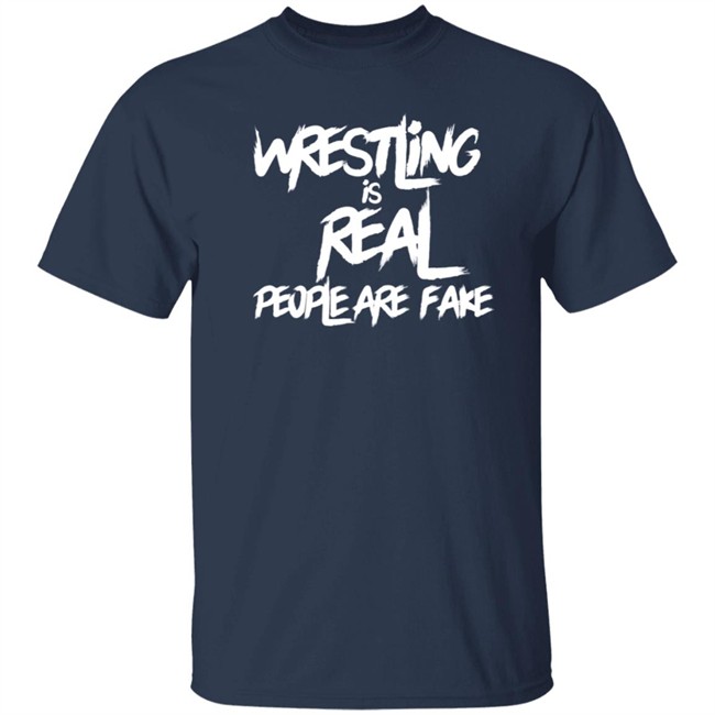 Wrestling Is Real People Are Fake T Shirt Liv Morgan Wrestling Is Real People Are Fake T Shirt Liv Morgan