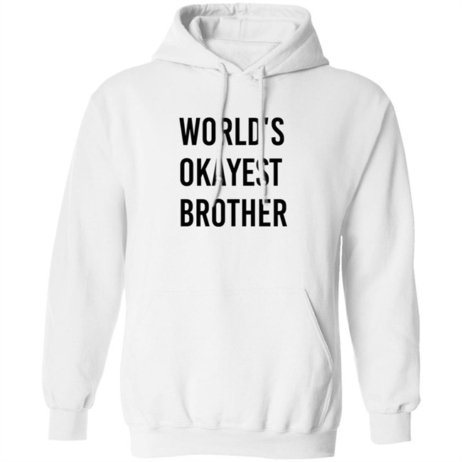 World Okayest Brother Shirt Tara Dublin World Okayest Brother Shirt Tara Dublin