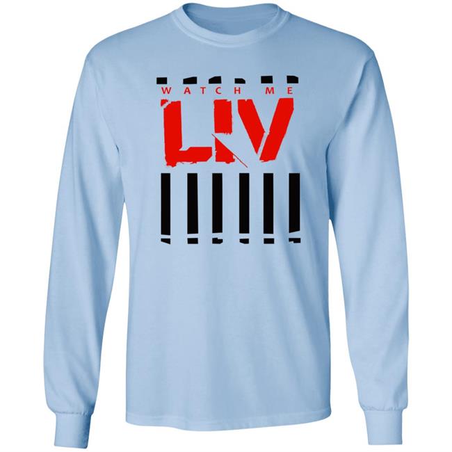 Wwe Merch Liv Morgan Watch Me Liv T Shirt Wwe Merch Liv Morgan Watch Me Liv T Shirt