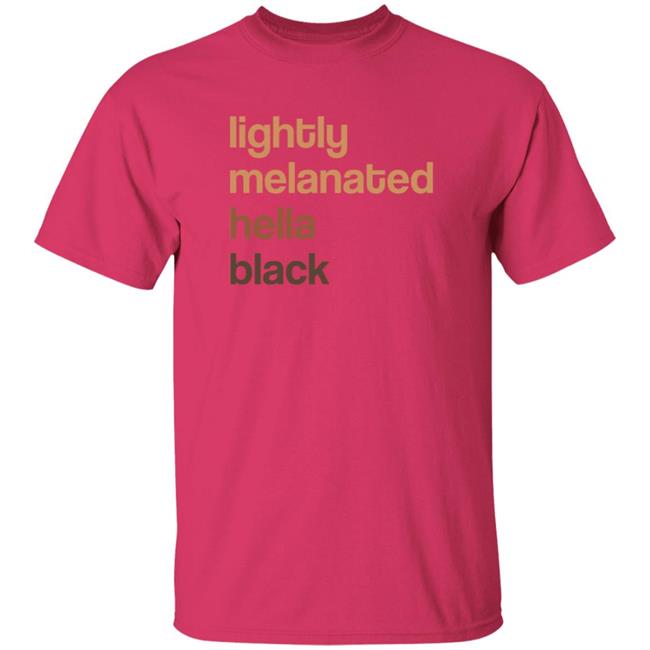 Lightly Melanated Hella Black T Shirt Crimson Davis Lightly Melanated Hella Black T Shirt Crimson Davis