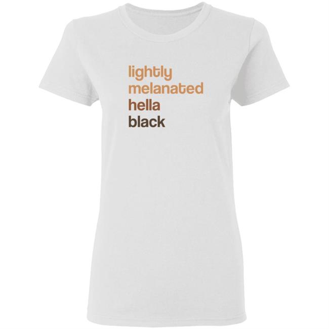 Lightly Melanated Hella Black T Shirt Crimson Davis Lightly Melanated Hella Black T Shirt Crimson Davis
