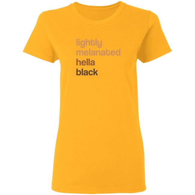 Lightly Melanated Hella Black T Shirt Crimson Davis Lightly Melanated Hella Black T Shirt Crimson Davis