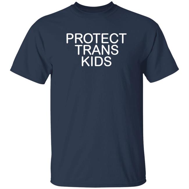 Protect Trans Kids T Shirt Don Cheadle Hector Navarro Protect Trans Kids T Shirt Don Cheadle Hector Navarro