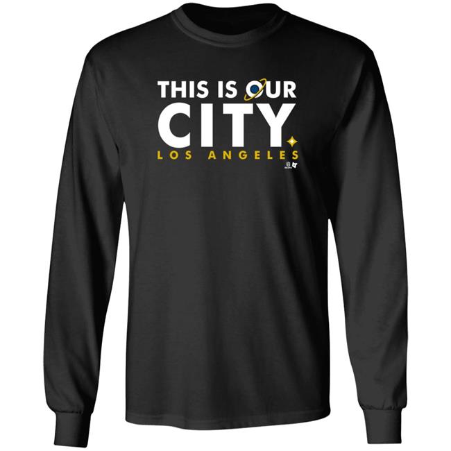 Breakingt This Is Our City Los Angeles T Shirt Breakingt This Is Our City Los Angeles T Shirt