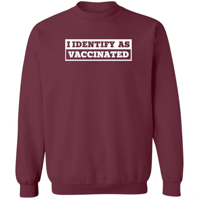 I Identify As Vaccinated T Shirt Seth Dillon I Identify As Vaccinated T Shirt Seth Dillon