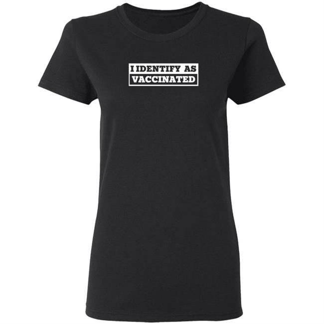 I Identify As Vaccinated T Shirt Seth Dillon I Identify As Vaccinated T Shirt Seth Dillon
