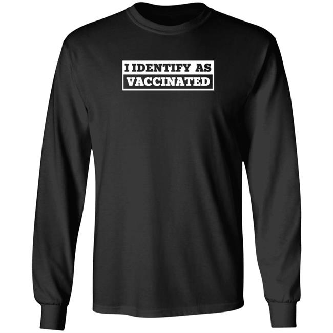I Identify As Vaccinated T Shirt Seth Dillon I Identify As Vaccinated T Shirt Seth Dillon