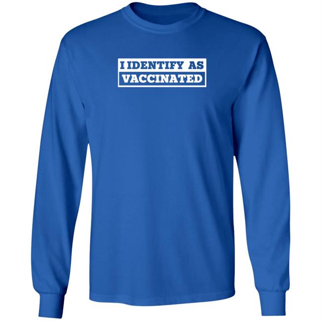 I Identify As Vaccinated T Shirt Seth Dillon I Identify As Vaccinated T Shirt Seth Dillon