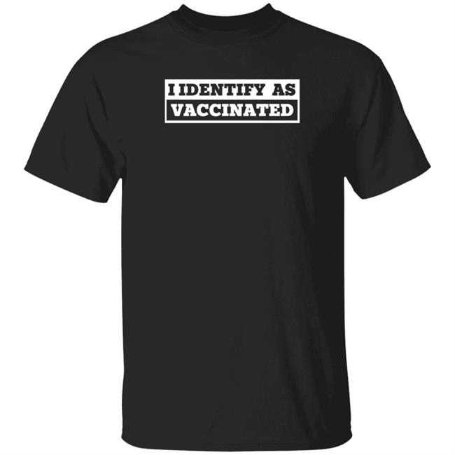 I Identify As Vaccinated T Shirt Seth Dillon