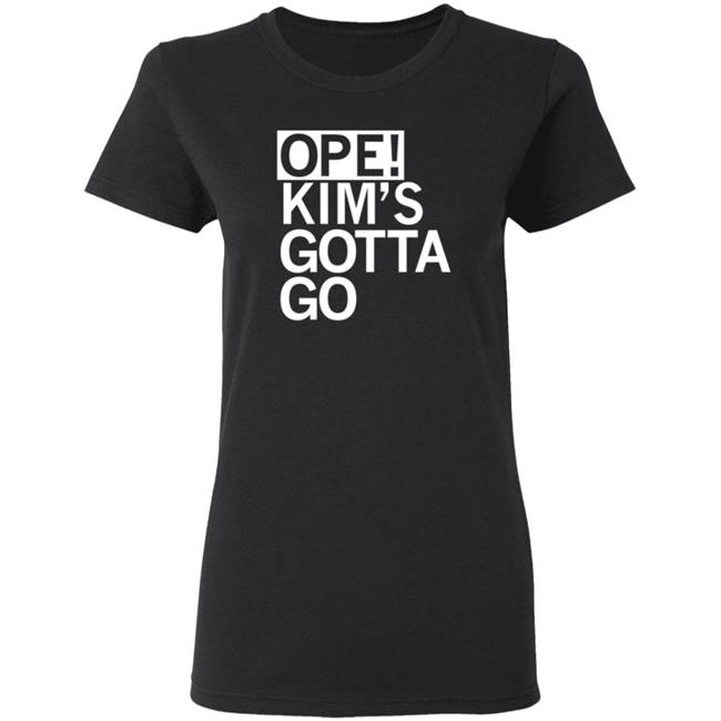 Ope Kim's Gotta Go T Shirt Ope Kim's Gotta Go T Shirt
