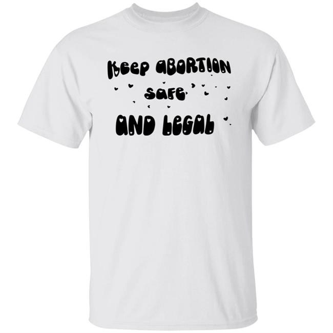 Keep Abortion Safe And Legal Shirt White