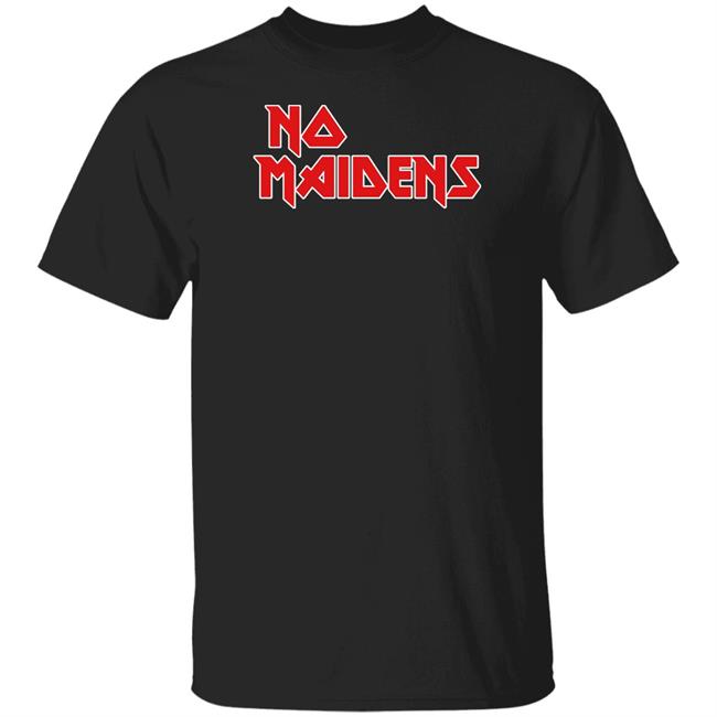 No Maidens T Shirt Shitheadsteve Merch Johnny Depp Shirt
