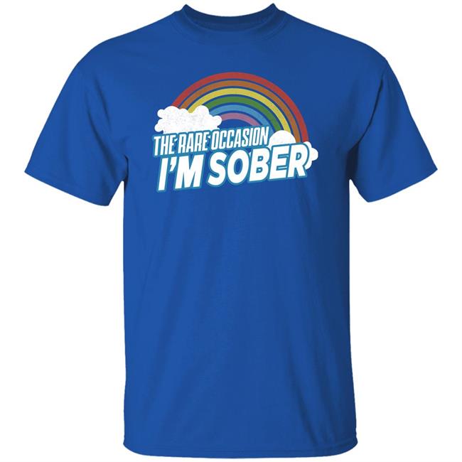 The Rare Occasion I'm Sober Shirt No System Merch Andy Signore