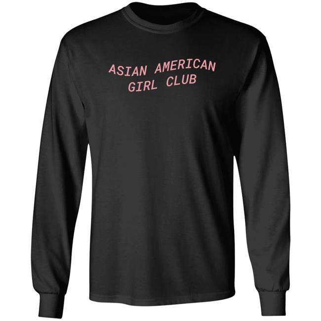 Asian American Girl Club T Shirt Asian American Girl Club T Shirt
