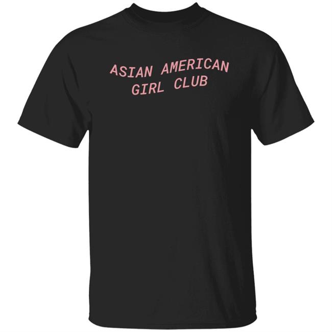 Asian American Girl Club T Shirt