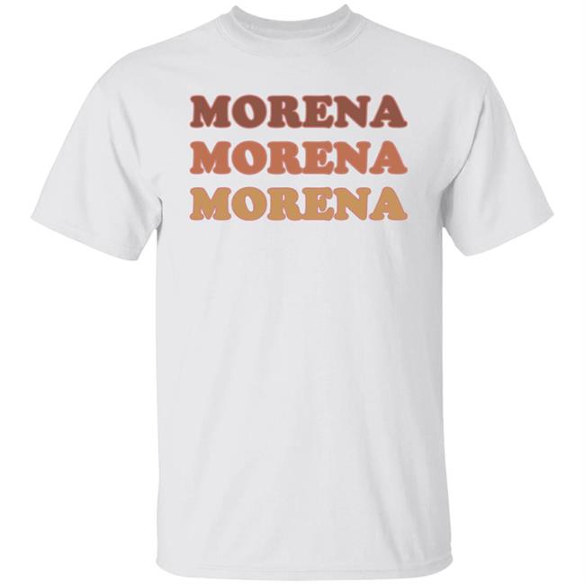 Morena Morena Morena Shirt Morgan Radford
