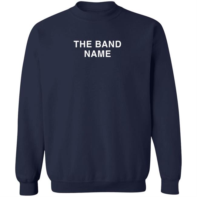 The Band Name T Shirt Ivebeensogood The Band Name T Shirt Ivebeensogood