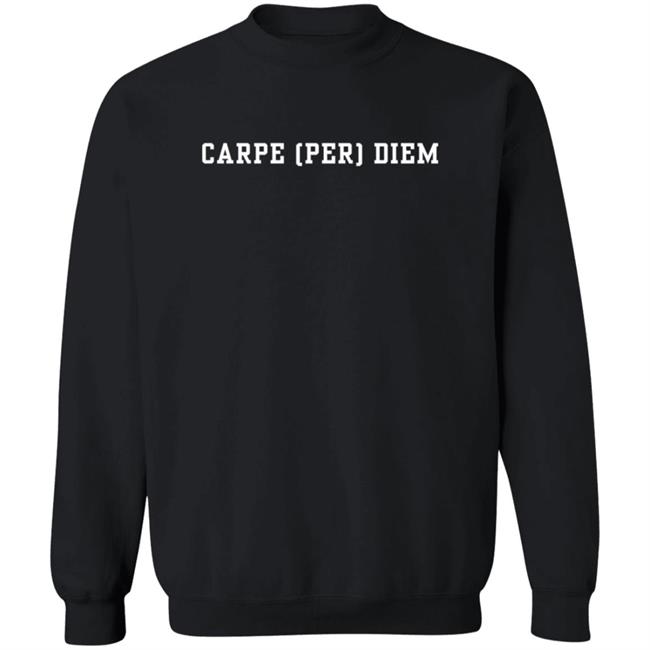 Nursespeak Merch Carpe Per Diem Sweatshirt