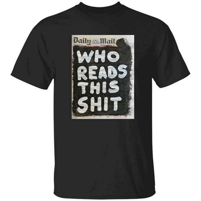 Artist Taxi Driver Daily Mail Who Buys This Shit Shirt