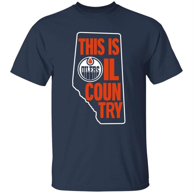 Edmonton Oilers This Is Oil Country Shirt ICE District Authentics Merch