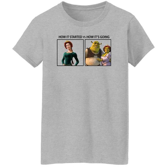 How It Started Vs How It's Going Shirt Fiona And Shrek