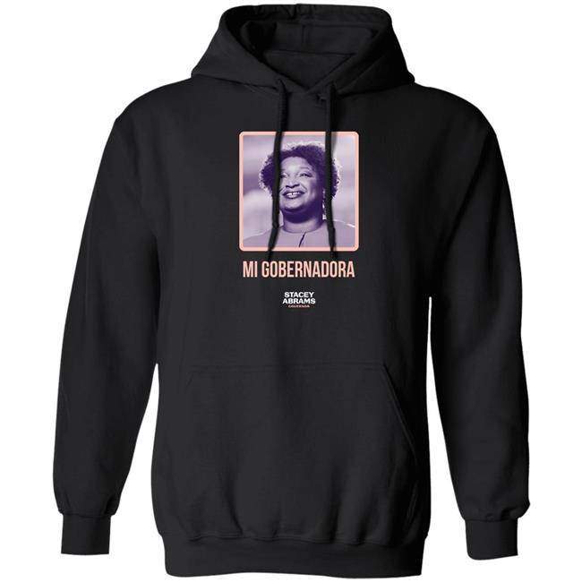 Stacey Abrams Merch Mi Gobernadora Tee Shirt Stacey Abrams Governor