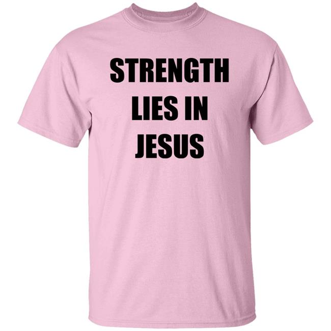 Strength Lies In Jesus Shirt Los Blancos Live David Alaba