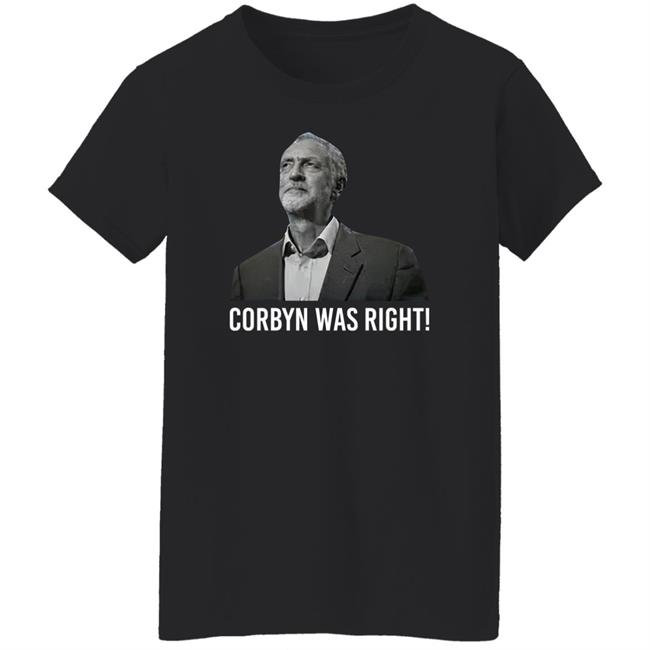 Corbyn Was Right Shirt Scouse Threads Teemill Store Merch Scouse Socialista