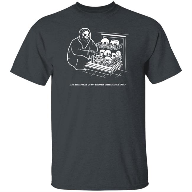 Are The Skulls Of My Enemies Dishwasher Safe Shirt Death Wish Coffee Company Merch
