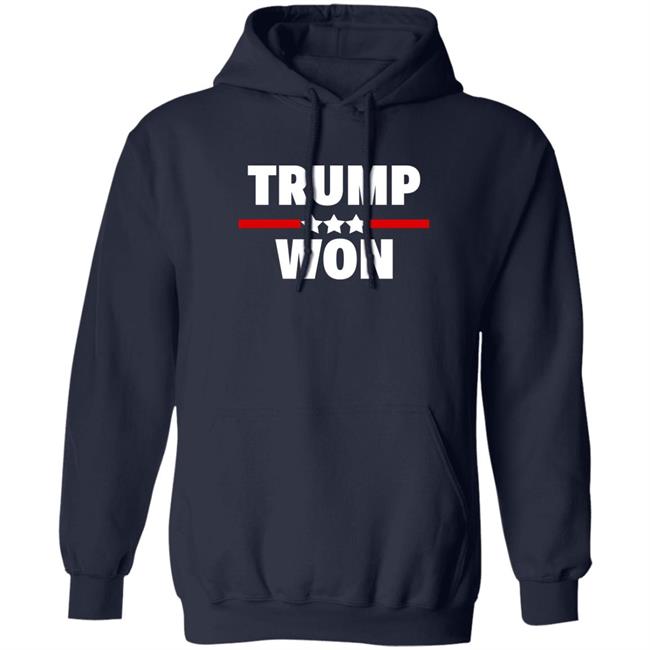Trump Won Shirt Patriot Takes