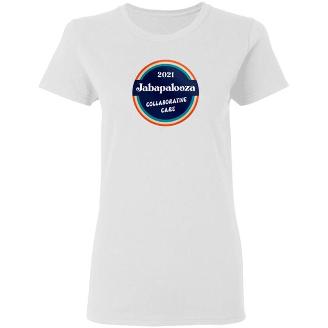 Jabapalooza Collaborative Care 2021 T Shirt Jabapalooza Collaborative Care 2021 T Shirt