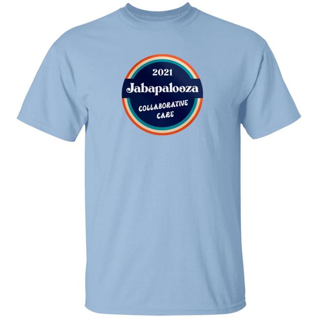 Jabapalooza Collaborative Care 2021 T Shirt Jabapalooza Collaborative Care 2021 T Shirt