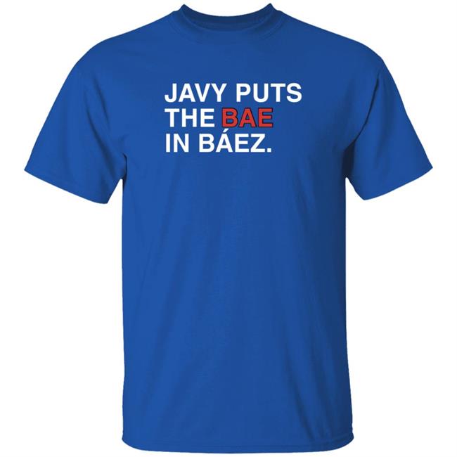 Obviousshirts Javy Puts The Bae Is Baez T Shirt